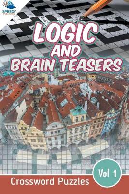Book cover for Logic and Brain Teasers Crossword Puzzles Vol 1