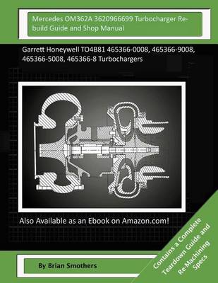 Book cover for Mercedes OM362A 3620966699 Turbocharger Rebuild Guide and Shop Manual