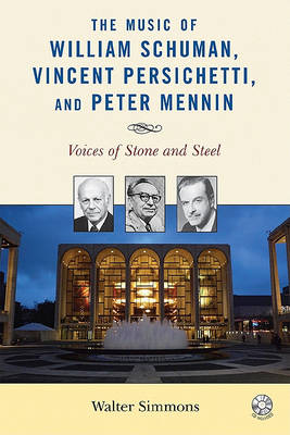 Book cover for The Music of William Schuman, Vincent Persichetti, and Peter Mennin