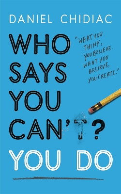 Book cover for Who Says You Can't? You Do