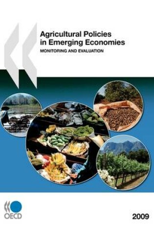 Cover of Agricultural Policies in Emerging Economies 2009