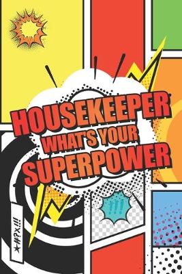 Book cover for Housekeeper Whats your Superpower