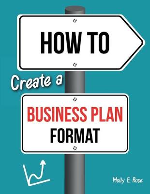 Book cover for How To Create A Business Plan Format