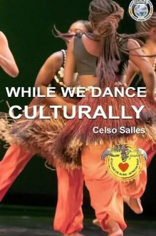 Cover of WHILE WE DANCE CULTURALLY - Celso Salles