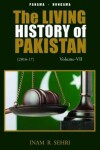 Book cover for The Living History of Pakistan (2016-2017): Volume VII