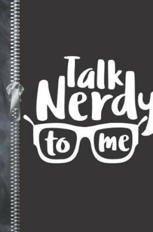 Cover of Talk Nerdy To Me