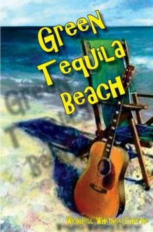 Cover of Green Tequila Beach