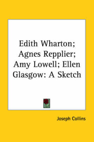 Cover of Edith Wharton; Agnes Repplier; Amy Lowell; Ellen Glasgow