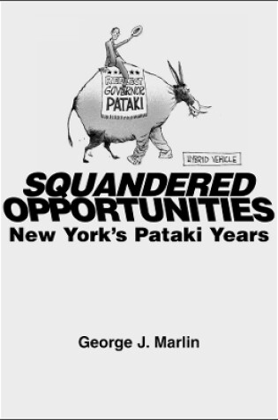 Cover of Squandered Opportunities - New York`s Pataki Years