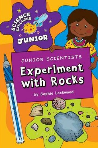 Cover of Junior Scientists: Experiment with Rocks