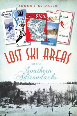 Book cover for Lost Ski Areas of the Southern Adirondacks