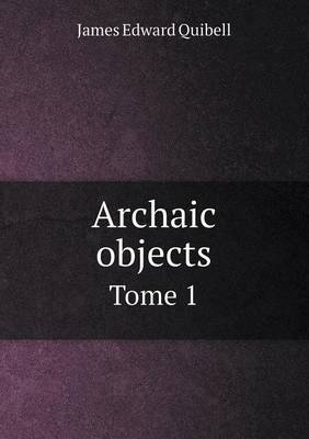 Book cover for Archaic objects Tome 1