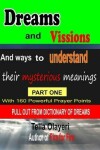 Book cover for Dreams and Vissions and Ways to Understand Their Mysterious Meanings Part One