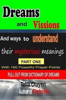 Book cover for Dreams and Vissions and Ways to Understand Their Mysterious Meanings Part One