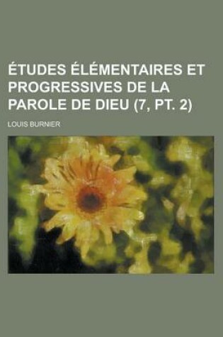 Cover of Etudes Elementaires Et Progressives de La Parole de Dieu (7, PT. 2)