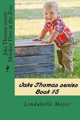 Book cover for Jake Thomas Meets Monkey Doo at the Zoo