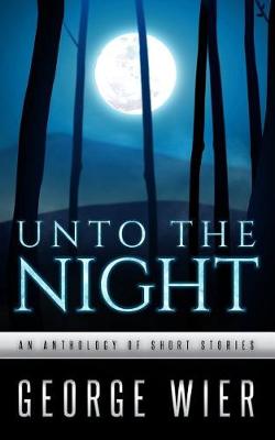 Book cover for Unto The Night