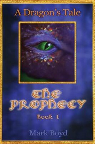 Cover of A Dragon's Tale - The Prophecy - Book 1
