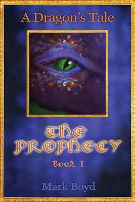 Book cover for A Dragon's Tale - The Prophecy - Book 1