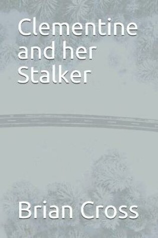 Cover of Clementine and her Stalker