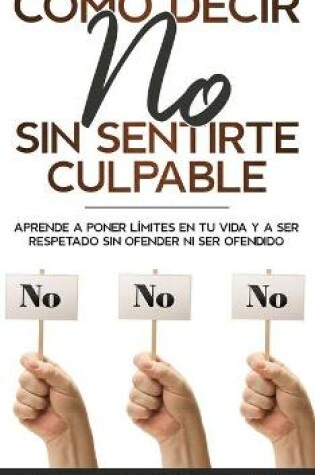 Cover of Como Decir No Sin Sentirte Culpable