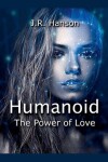 Book cover for Humanoid - the Power of Love