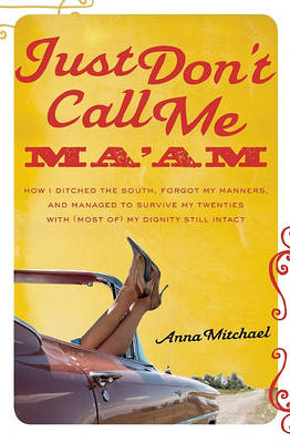 Book cover for Just Don't Call Me Ma'am