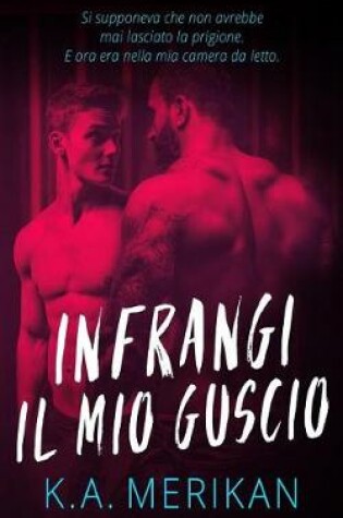 Cover of Infrangi il mio guscio