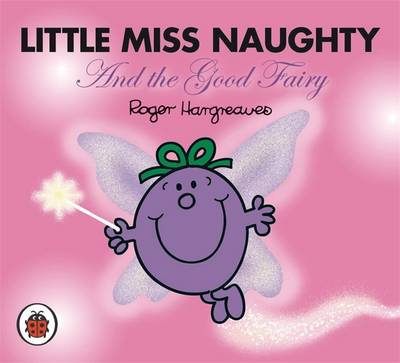 Book cover for Mr Men and Little Miss: Little Miss Naughty and the Good Fairy