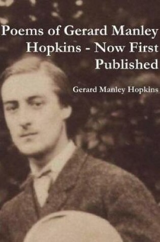 Cover of Poems of Gerard Manley Hopkins - Now First Published