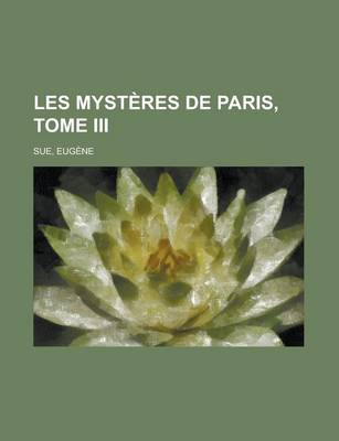 Book cover for Les Mysteres de Paris, Tome III