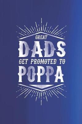 Book cover for Great Dads Get Promoted To Poppa