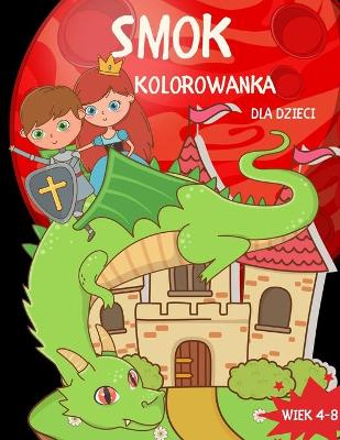 Book cover for Smok Kolorowanka dla dzieci w wieku 4-8 lat