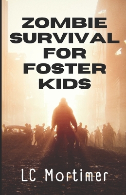 Book cover for Zombie Survival for Foster Kids