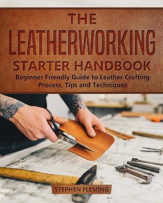 Book cover for The Leatherworking Starter Handbook