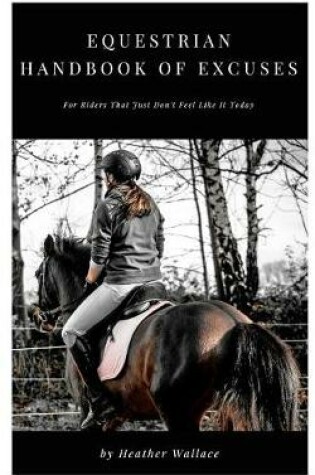 Cover of Equestrian Handbook of Excuses