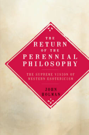 Cover of Return Of the Perennial Philosophy: The Supreme Vision of Western Es