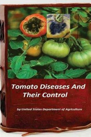 Cover of Tomato Diseases And Their Control
