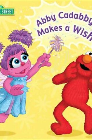 Cover of Abby Cadabby Makes a Wish