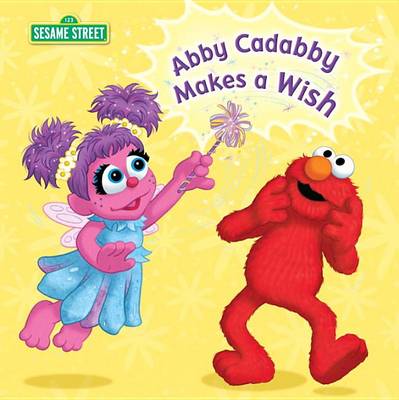 Book cover for Abby Cadabby Makes a Wish