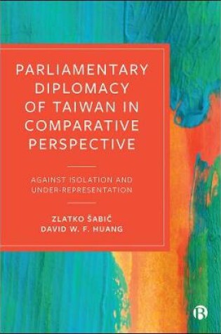 Cover of Parliamentary Diplomacy of Taiwan in Comparative Perspective