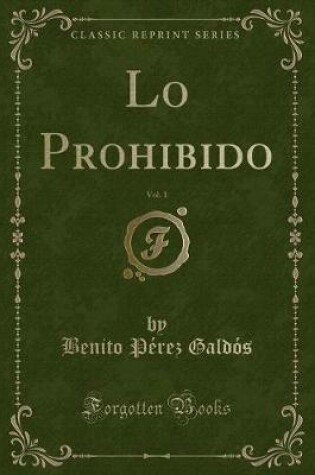 Cover of Lo Prohibido, Vol. 1 (Classic Reprint)