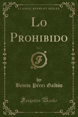 Book cover for Lo Prohibido, Vol. 1 (Classic Reprint)
