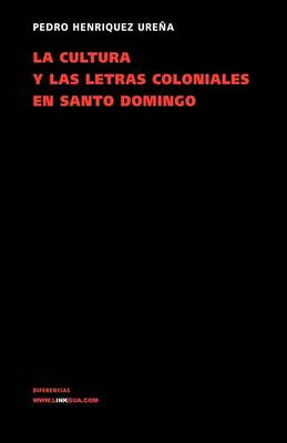 Cover of La Cultura Y Las Letras Coloniales En Santo Domingo