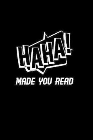Cover of Haha Made you Read