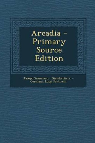 Cover of Arcadia - Primary Source Edition