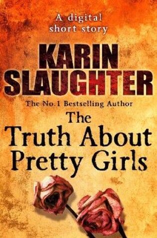 Cover of The Truth About Pretty Girls (A Digital Short Story)