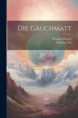 Cover of Die Gäuchmatt