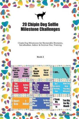 Book cover for 20 Chipin Dog Selfie Milestone Challenges