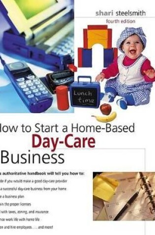 Cover of How to Start a Home-Based Day-Care Business